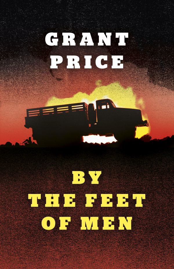 Five Questions: Grant Price, author of By the Feet of Men