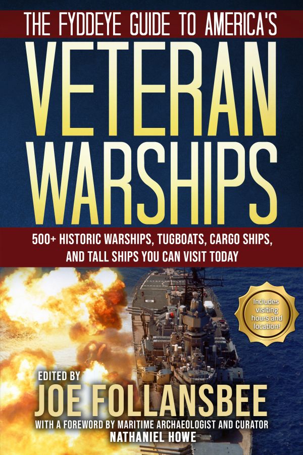 Published: The Fyddeye Guide to America’s Veteran Warships